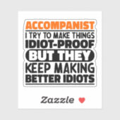 Begleiter ich versuche, die Dinge Idiot zeigen lus Aufkleber (Blatt)