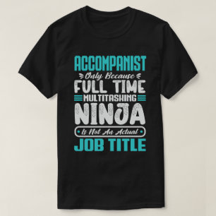 Begleiter Jobtitel - Lustiger Instrumentalist T-Shirt