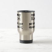 Begnadigen Sie mein Koine, aber das ist gerade Reisebecher (Mittel)