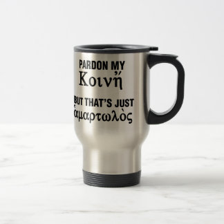 Begnadigen Sie mein Koine, aber das ist gerade Reisebecher