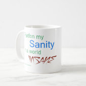 Begnadigen Sie meine Vernunft in einer Kaffeetasse (Vorderseite Links)