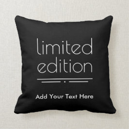 Begrenzte Ausgabe - Sie sind eins einer Art Kissen