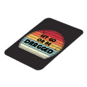 Begründung - Let go or be dragged Magnet (Linke Seite)