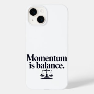 Begründung "Momentum is Balance"— Typografie Case-Mate iPhone 14 Hülle