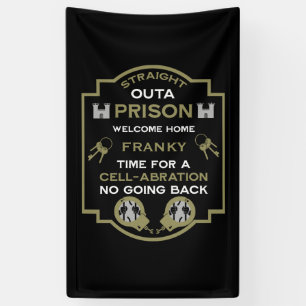 Begrüßung der Zuhause aus dem Gefängnis Banner