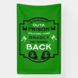 Begrüßung der Zuhause aus dem Gefängnis Banner