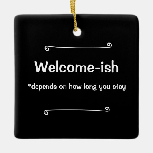 Begrüßung hängt davon ab, wie lange du Bleibe Keramikornament (Vorderseite)