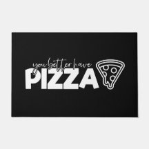 Begrüßungsmatte Sie lieber Pizza Schwarz-weiß habe