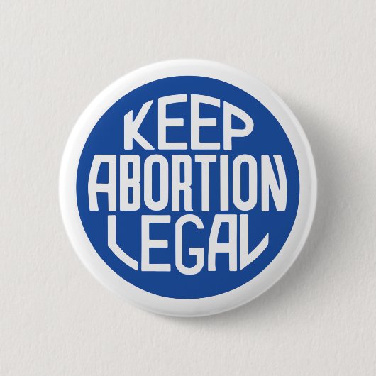 Behalt Abortion Legal Pro-Choice-Aufkleber Button (Vorderseite)
