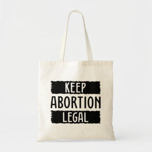 Behalt Abtreibung Legal Tragetasche