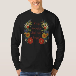 Behalt Abtreibung Safe and Legal Pro Choice Femini T-Shirt