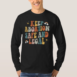 Behalt Abtreibung sicher und legal Pro Choice Femi T-Shirt