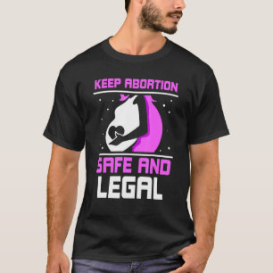 Behalt Abtreibung sicher und legale Pro Abortion 1 T-Shirt