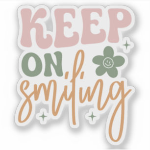Behalt auf dem Lächeln inspirierender Zitate Aufkleber