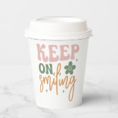 Behalt auf dem Lächeln inspirierender Zitate Pappbecher (Vorderseite)