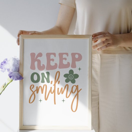 Behalt auf dem Lächeln inspirierender Zitate Poster