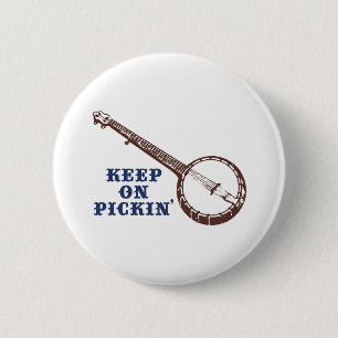 Behalt auf Pickin' Button