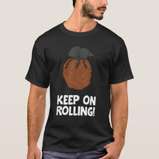 Behalt auf Rolling! Funny Dung Beetle T-Shirt (Vorderseite)