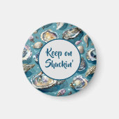 Behalt auf Shuckin' Oysters Pattern Magnet (Vorne)