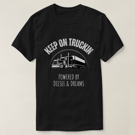 Behalt auf Truckin" - angetrieben von Diesel & Dre T-Shirt (Design vorne)