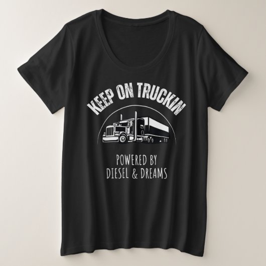 Behalt auf Truckin’ Powered by Diesel & Dreams Große Größe T-Shirt (Design vorne)