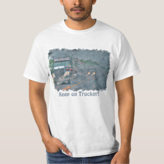 "Behalt auf Truckin'" Rainstorm Big Rig Truck T-Shirt