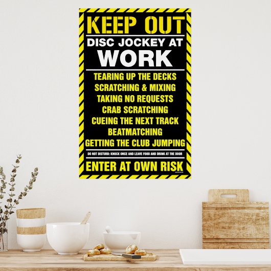 Behalt aus! DJ at Work - Disc Jockey DJing-Turntab Poster (Küche)