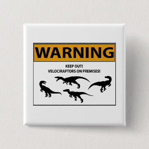 Behalt aus! Velociraptor-Zeichen Button