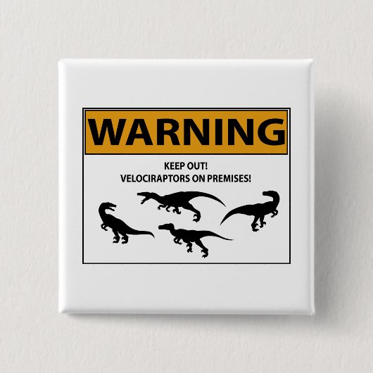 Behalt aus! Velociraptor-Zeichen Button (Vorderseite)