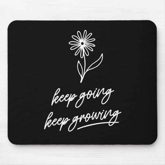 Behalt Behalte wachsen Mousepad (Vorne)