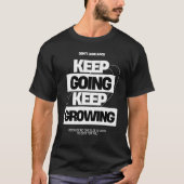 Behalt Behaltend wachsende Inspiration T-Shirt (Vorderseite)