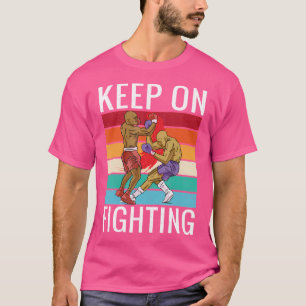Behalt beim Kampf gegen den Boxer T-Shirt