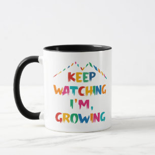 Behalt beobachten, wie ich wächst - Motivierend Zi Tasse