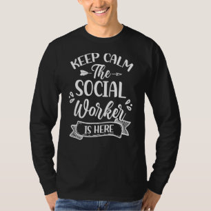 Behalt Beruhigung der Sozialarbeiter ist hier Arbe T-Shirt