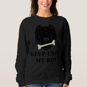 Behalt Beruhigung mein Pitbull Boy Sweatshirt