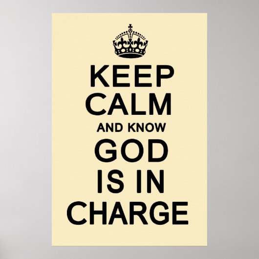 Behalt Beruhigung und weiß, dass Gott im Amt ist Poster (Vorne)