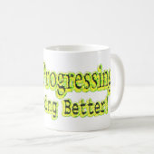 "Behalt, besser zu werden!" Niedliches Design. Jet Kaffeetasse (VorderseiteRechts)