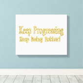 "Behalt, besser zu werden!" Niedliches Design. Jet Leinwanddruck (Insitu (Holzboden))