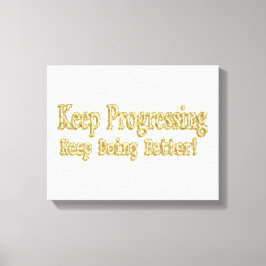 "Behalt, besser zu werden!" Niedliches Design. Jet Leinwanddruck