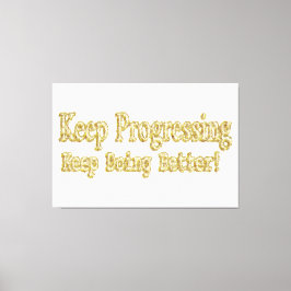 "Behalt, besser zu werden!" Niedliches Design. Jet Leinwanddruck