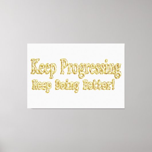 "Behalt, besser zu werden!" Niedliches Design. Jet Leinwanddruck (Vorderseite)