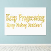 "Behalt, besser zu werden!" Niedliches Design. Jet Leinwanddruck (Insitu (Holzboden))