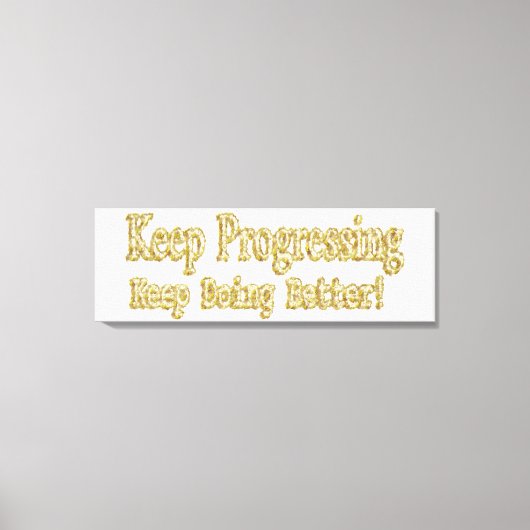 "Behalt, besser zu werden!" Niedliches Design. Jet Leinwanddruck (Vorderseite)