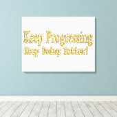 "Behalt, besser zu werden!" Niedliches Design. Jet Leinwanddruck (Insitu (Holzboden))