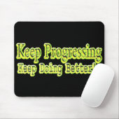 "Behalt, besser zu werden!" Niedliches Design. Jet Mousepad (Mit Mouse)