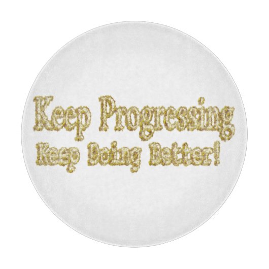 "Behalt, besser zu werden!" Niedliches Design. Jet Schneidebrett (Vorderseite)