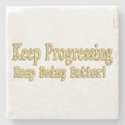 "Behalt, besser zu werden!" Niedliches Design. Jet Steinuntersetzer (Vorderseite)