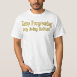 "Behalt, besser zu werden!" Niedliches Design. Jet T-Shirt
