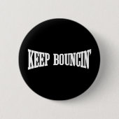 Behalt Bouncin' Button (Vorderseite)