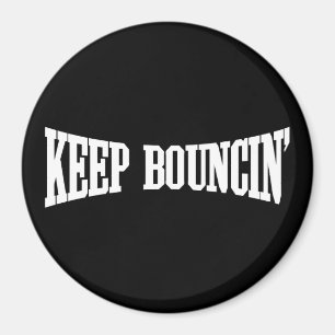 Behalt Bouncin' Magnet